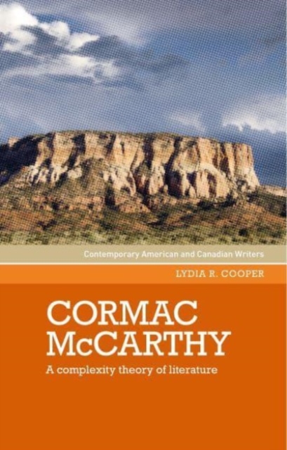 Cormac Mccarthy : A Complexity Theory of Literature, Paperback / softback Book