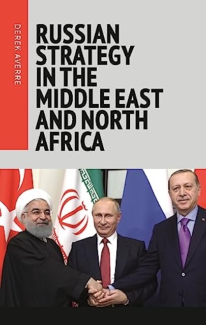 Russian Strategy in the Middle East and North Africa, Hardback Book