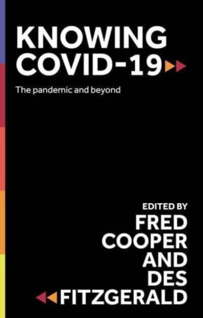 Knowing Covid-19 : The Pandemic and Beyond, Hardback Book