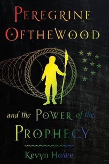 Peregrine Ofthewood and the Power of the Prophecy, Paperback / softback Book