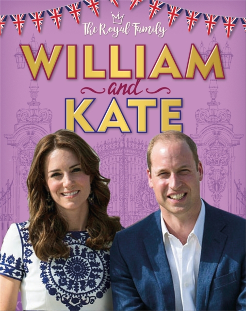 The Royal Family: William and Kate : The Duke and Duchess of Cambridge, Hardback Book
