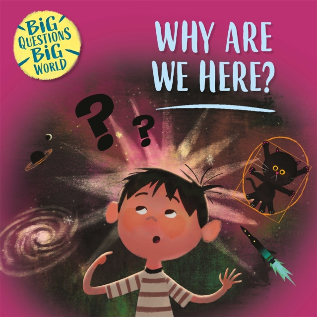 Big Questions, Big World: Why are we here?, Hardback Book