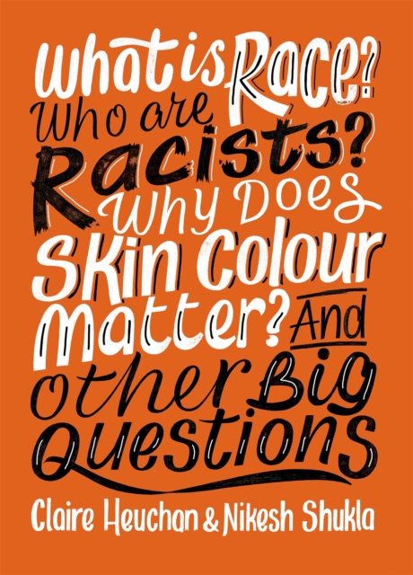 What is Race? Who are Racists? Why Does Skin Colour Matter? And Other Big Questions, EPUB eBook