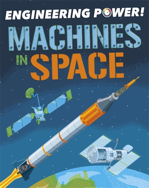 Engineering Power!: Machines in Space, Paperback / softback Book
