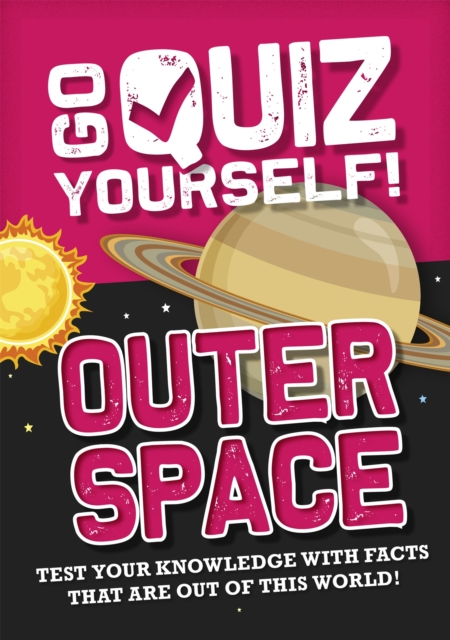 Go Quiz Yourself!: Outer Space, Hardback Book