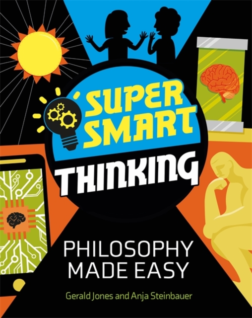 Super Smart Thinking: Philosophy Made Easy, Hardback Book