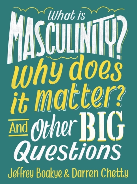 What is Masculinity? Why Does it Matter? And Other Big Questions, EPUB eBook