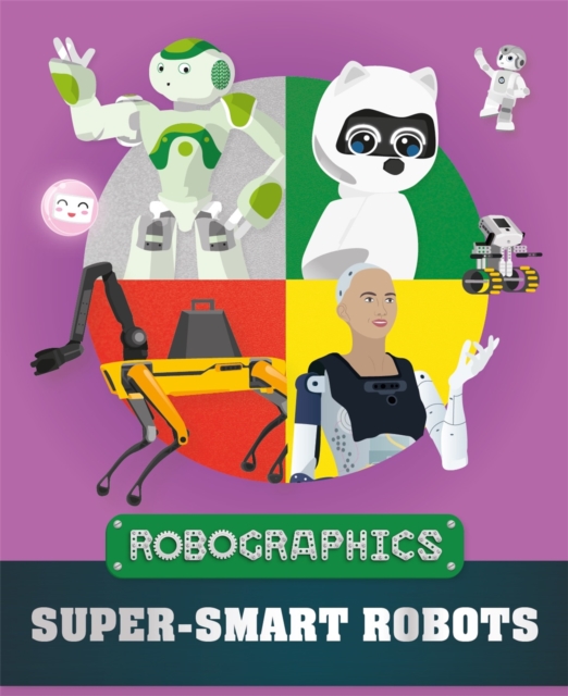 Robographics: Super-smart Robots, Paperback / softback Book
