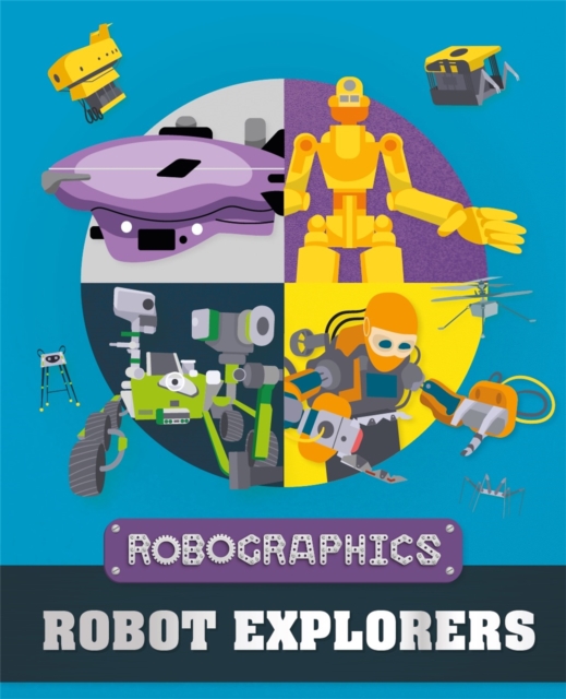 Robographics: Robot Explorers, Paperback / softback Book