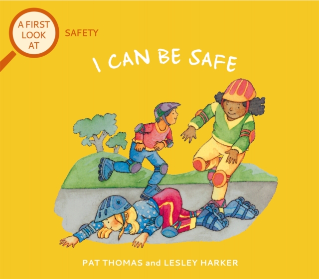 A First Look At: Safety: I Can Be Safe, Paperback / softback Book