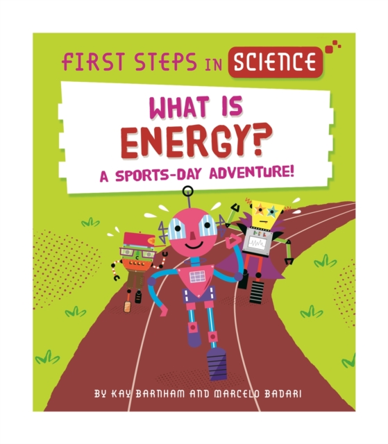 First Steps in Science: What is Energy?, Paperback / softback Book