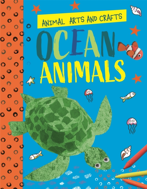 Animal Arts and Crafts: Ocean Animals, Paperback / softback Book
