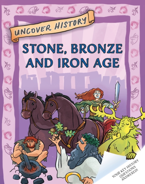 Uncover History: Stone, Bronze and Iron Age, Hardback Book