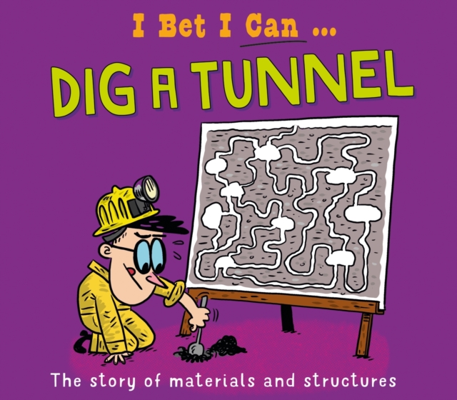 I Bet I Can: Dig a Tunnel, Hardback Book