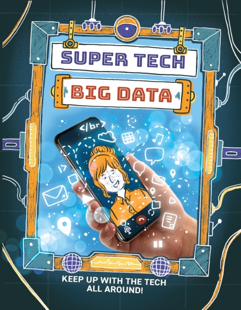 Super Tech: Big Data, Hardback Book