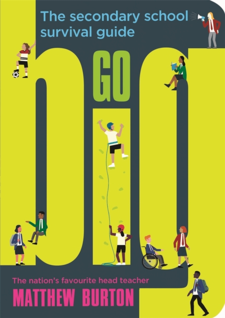 Go Big : The Secondary School Survival Guide, Paperback / softback Book
