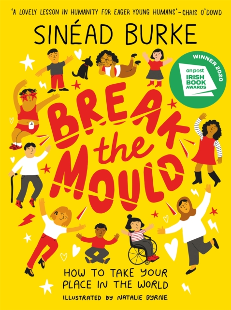 Break the Mould : How to Take Your Place in the World - WINNER OF THE AN POST IRISH BOOK AWARDS, Paperback / softback Book