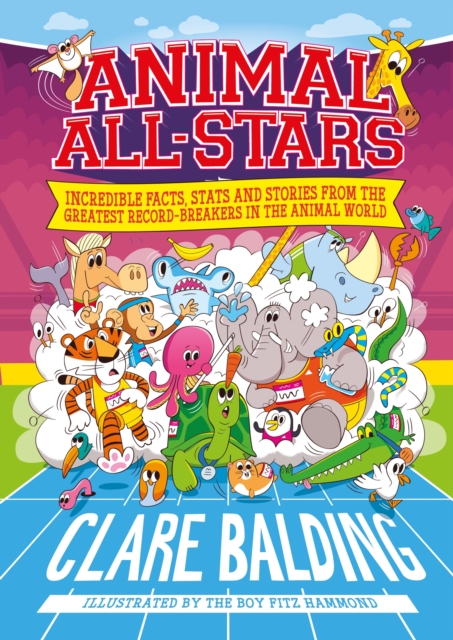 Animal All-Stars : Incredible Facts for Kids who Love Animals and Sport, Paperback / softback Book