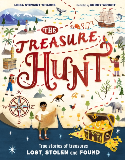 The Treasure Hunt : True stories of treasures lost, stolen and found, Hardback Book