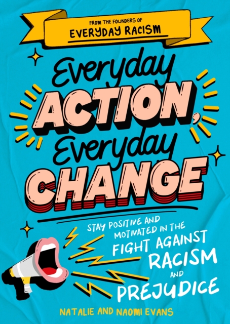 Everyday Action, Everyday Change : A motivational children's handbook from the founders of Everyday Racism, Paperback / softback Book