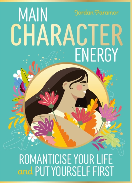 Main Character Energy : The Perfect Christmas Gift for your TIK TOK obsessed teen!, Hardback Book