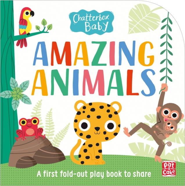 Chatterbox Baby: Amazing Animals : Fold-out tummy time book, Board book Book