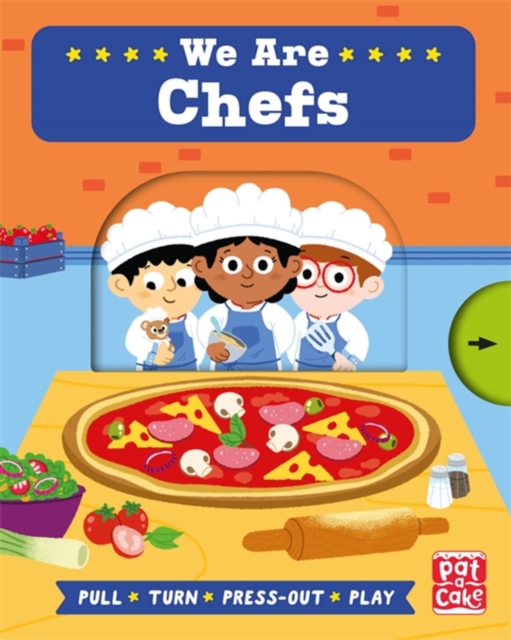 Job Squad: We Are Chefs : A pull, turn and press-out board book, Board book Book
