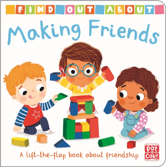 Find Out About: Making Friends : A lift-the-flap board book about friendship, Board book Book