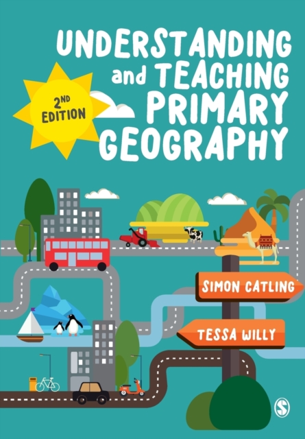 Understanding and Teaching Primary Geography, Paperback / softback Book