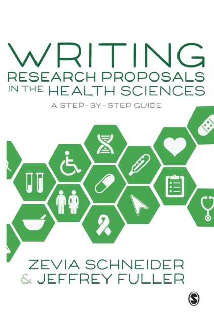 Writing Research Proposals in the Health Sciences : A Step-by-step Guide, Hardback Book