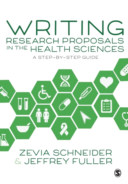 Writing Research Proposals in the Health Sciences : A Step-by-step Guide, Paperback / softback Book