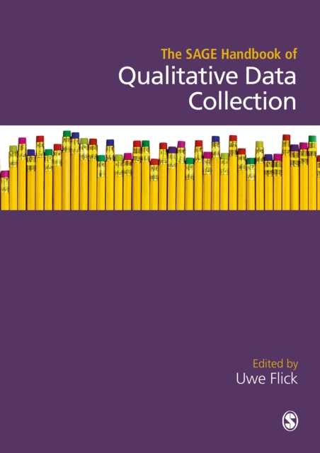 The SAGE Handbook of Qualitative Data Collection, PDF eBook