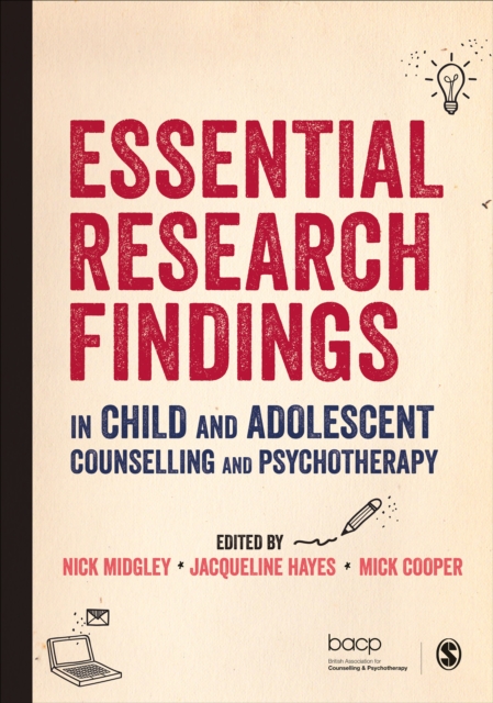 Essential Research Findings in Child and Adolescent Counselling and Psychotherapy, PDF eBook