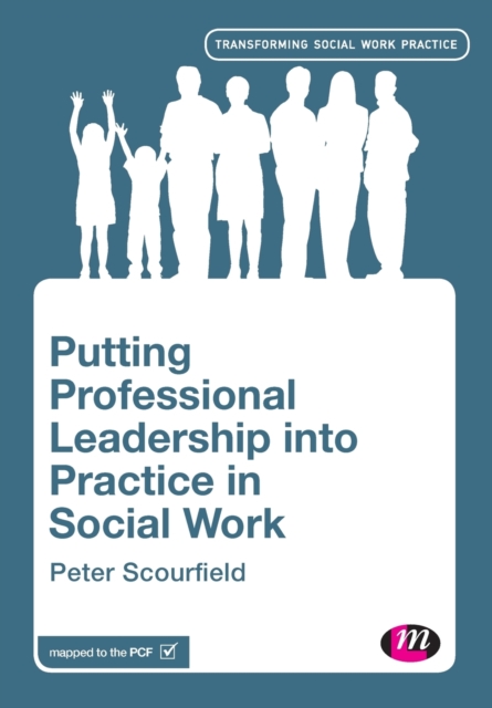 Putting Professional Leadership into Practice in Social Work, Paperback / softback Book
