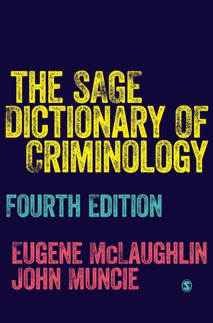 The SAGE Dictionary of Criminology, Hardback Book