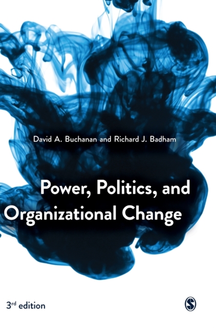 Power, Politics, and Organizational Change, Hardback Book