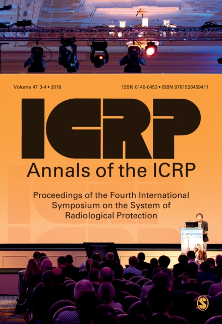 ICRP 2017 Proceedings : Proceedings of the Fourth International Symposium on the System of Radiological Protection, Paperback / softback Book