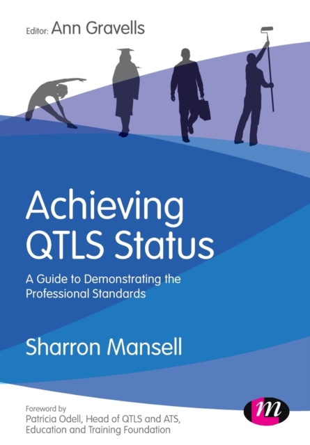 Achieving QTLS status : A guide to demonstrating the Professional Standards, Paperback / softback Book