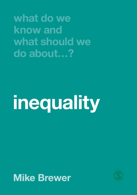 What Do We Know and What Should We Do About Inequality?, Paperback / softback Book