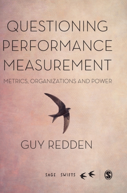 Questioning Performance Measurement: Metrics, Organizations and Power, Hardback Book