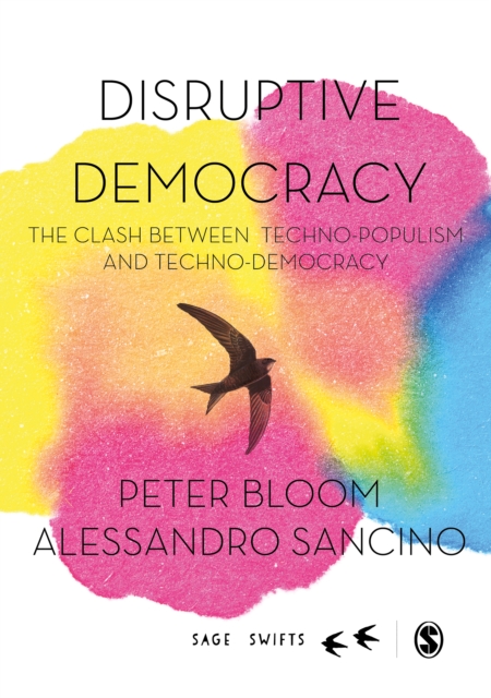 Disruptive Democracy : The Clash Between Techno-Populism and Techno-Democracy, EPUB eBook