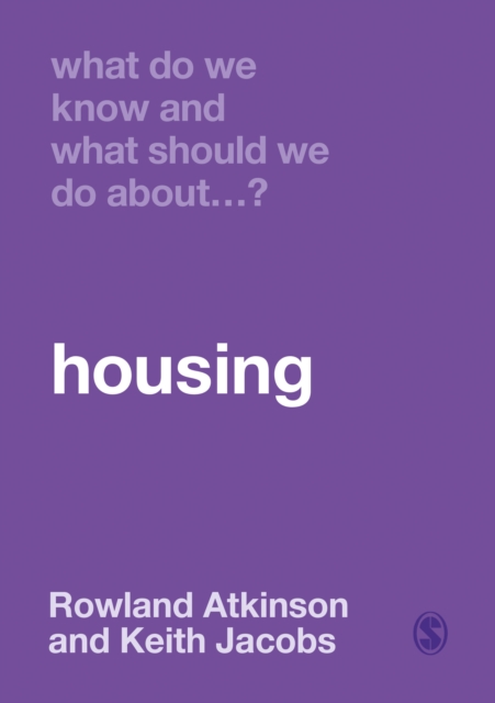 What Do We Know and What Should We Do About Housing?, Paperback / softback Book