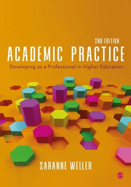 Academic Practice : Developing as a Professional in Higher Education, PDF eBook