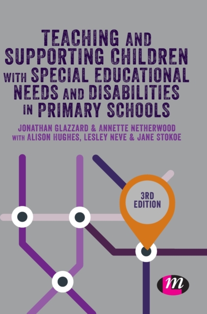Teaching and Supporting Children with Special Educational Needs and Disabilities in Primary Schools, Hardback Book