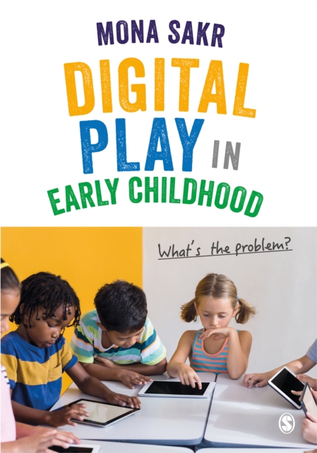 Digital Play in Early Childhood : What's the Problem?, EPUB eBook