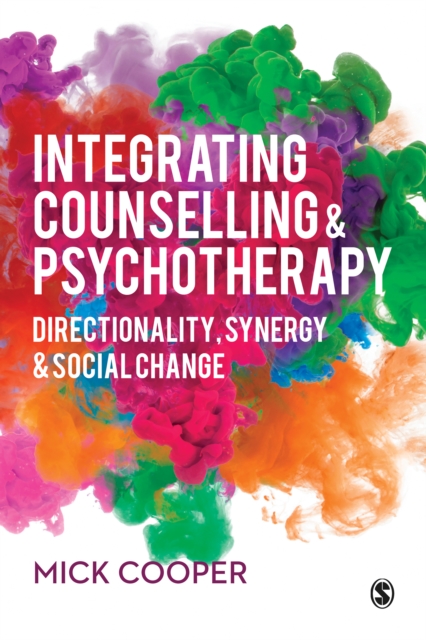 Integrating Counselling & Psychotherapy : Directionality, Synergy and Social Change, PDF eBook