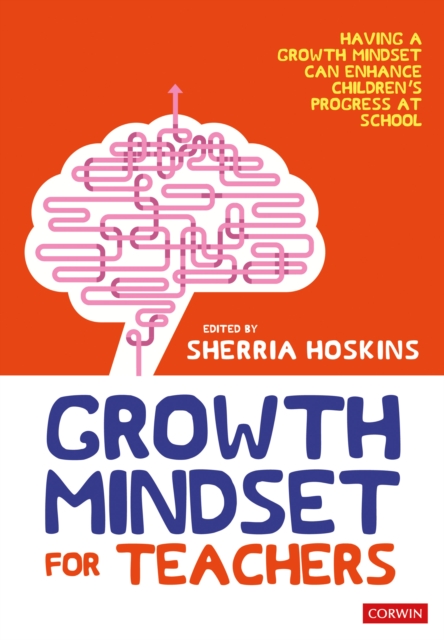 Growth Mindset for Teachers : Growing learners in the classroom, PDF eBook