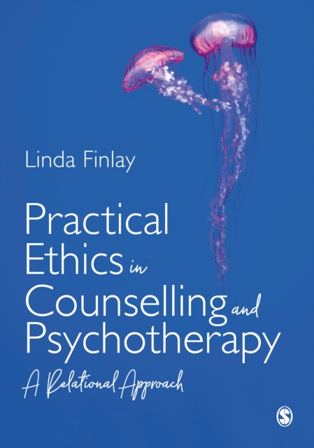 Practical Ethics in Counselling and Psychotherapy : A Relational Approach, EPUB eBook