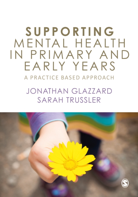 Supporting Mental Health in Primary and Early Years : A Practice-Based Approach, EPUB eBook