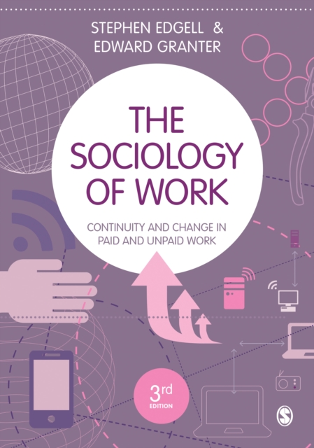 The Sociology of Work : Continuity and Change in Paid and Unpaid Work, EPUB eBook